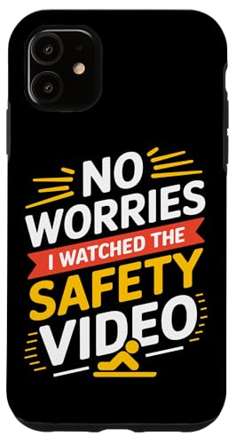 Keine Sorge, ich habe das Sicherheitsvideo gesehen Hülle für iPhone 11 Keine Sorge, ich habe das Sicherheitsvideo gesehen Hülle für iPhone 11 von I Watched The Safety Video No Worries At Office