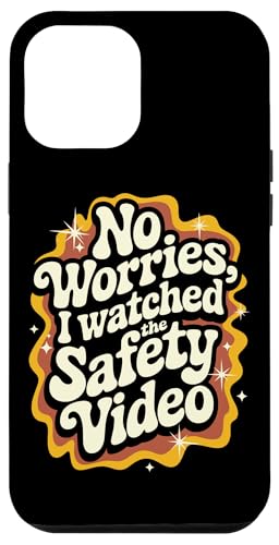Keine Sorge, ich habe das Sicherheitsvideo gesehen Hülle für iPhone 12 Pro Max von I Watched The Safety Video No Worries At Office