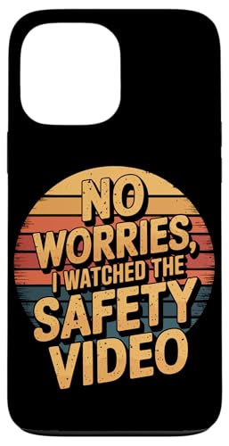Keine Sorge, ich habe das Sicherheitsvideo gesehen Hülle für iPhone 13 Pro Max Keine Sorge, ich habe das Sicherheitsvideo gesehen Hülle für iPhone 13 Pro Max von I Watched The Safety Video No Worries At Office