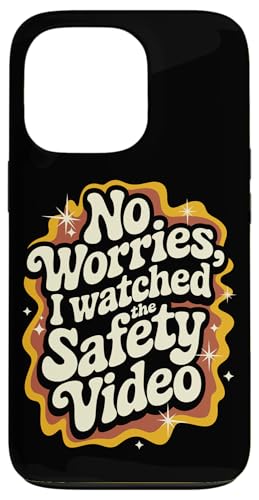 Keine Sorge, ich habe das Sicherheitsvideo gesehen Hülle für iPhone 13 Pro Keine Sorge, ich habe das Sicherheitsvideo gesehen Hülle für iPhone 13 Pro von I Watched The Safety Video No Worries At Office