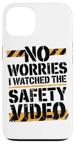 Keine Sorge, ich habe das Sicherheitsvideo gesehen Hülle für iPhone 13 Keine Sorge, ich habe das Sicherheitsvideo gesehen Hülle für iPhone 13 von I Watched The Safety Video No Worries At Office