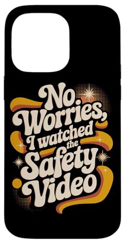 Keine Sorge, ich habe das Sicherheitsvideo gesehen Hülle für iPhone 14 Pro Max von I Watched The Safety Video No Worries At Office