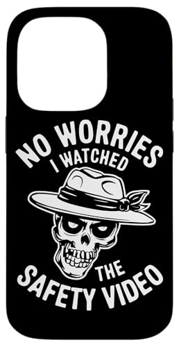 Keine Sorge, ich habe das Sicherheitsvideo gesehen Hülle für iPhone 14 Pro von I Watched The Safety Video No Worries At Office