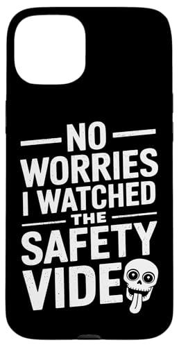 Keine Sorge, ich habe das Sicherheitsvideo gesehen Hülle für iPhone 15 Plus von I Watched The Safety Video No Worries At Office