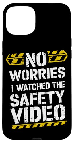 Keine Sorge, ich habe das Sicherheitsvideo gesehen Hülle für iPhone 15 Plus von I Watched The Safety Video No Worries At Office