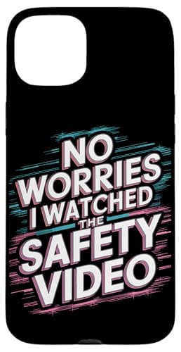 Keine Sorge, ich habe das Sicherheitsvideo gesehen Hülle für iPhone 15 Plus Keine Sorge, ich habe das Sicherheitsvideo gesehen Hülle für iPhone 15 Plus von I Watched The Safety Video No Worries At Office