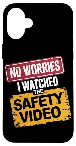 Keine Sorge, ich habe das Sicherheitsvideo gesehen Hülle für iPhone 16 Plus von I Watched The Safety Video No Worries At Office