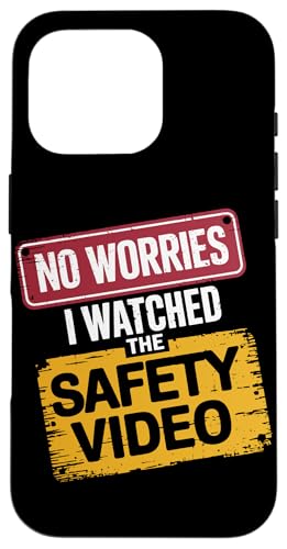 Keine Sorge, ich habe das Sicherheitsvideo gesehen Hülle für iPhone 16 Pro Keine Sorge, ich habe das Sicherheitsvideo gesehen Hülle für iPhone 16 Pro von I Watched The Safety Video No Worries At Office