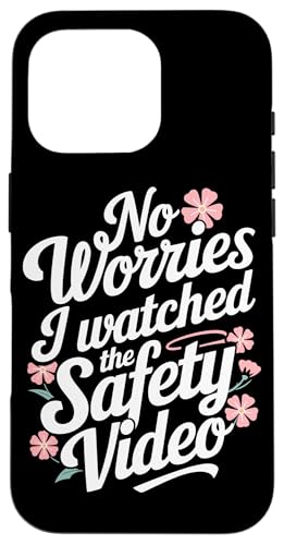 Keine Sorge, ich habe das Sicherheitsvideo gesehen Hülle für iPhone 16 Pro Keine Sorge, ich habe das Sicherheitsvideo gesehen Hülle für iPhone 16 Pro von I Watched The Safety Video No Worries At Office