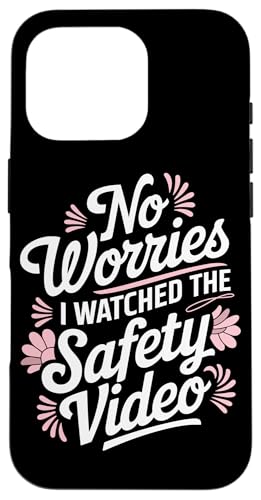 Keine Sorge, ich habe das Sicherheitsvideo gesehen Hülle für iPhone 16 Pro Keine Sorge, ich habe das Sicherheitsvideo gesehen Hülle für iPhone 16 Pro von I Watched The Safety Video No Worries At Office