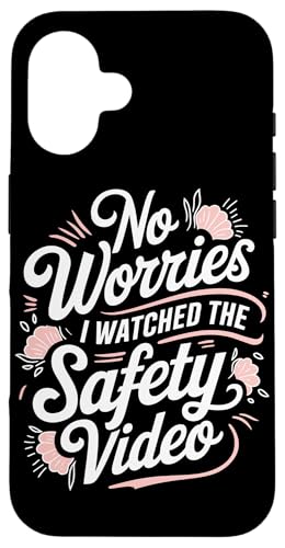 Keine Sorge, ich habe das Sicherheitsvideo gesehen Hülle für iPhone 16 Keine Sorge, ich habe das Sicherheitsvideo gesehen Hülle für iPhone 16 von I Watched The Safety Video No Worries At Office