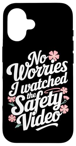 Keine Sorge, ich habe das Sicherheitsvideo gesehen Hülle für iPhone 16 von I Watched The Safety Video No Worries At Office