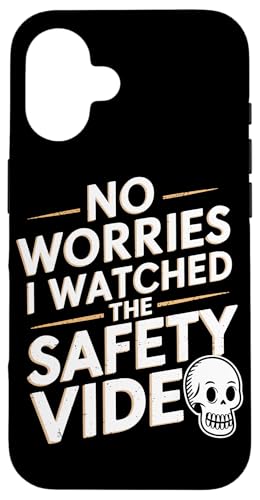 Keine Sorge, ich habe das Sicherheitsvideo gesehen Hülle für iPhone 16 Keine Sorge, ich habe das Sicherheitsvideo gesehen Hülle für iPhone 16 von I Watched The Safety Video No Worries At Office