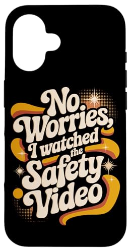 Keine Sorge, ich habe das Sicherheitsvideo gesehen Hülle für iPhone 16 Keine Sorge, ich habe das Sicherheitsvideo gesehen Hülle für iPhone 16 von I Watched The Safety Video No Worries At Office
