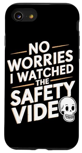 Keine Sorge, ich habe das Sicherheitsvideo gesehen Hülle für iPhone SE (2020) / 7 / 8 von I Watched The Safety Video No Worries At Office