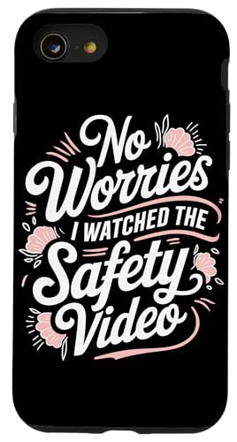 Keine Sorge, ich habe das Sicherheitsvideo gesehen Hülle für iPhone SE (2020) / 7 / 8 von I Watched The Safety Video No Worries At Office