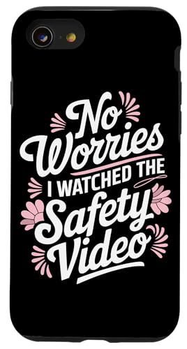 Keine Sorge, ich habe das Sicherheitsvideo gesehen Hülle für iPhone SE (2020) / 7 / 8 von I Watched The Safety Video No Worries At Office