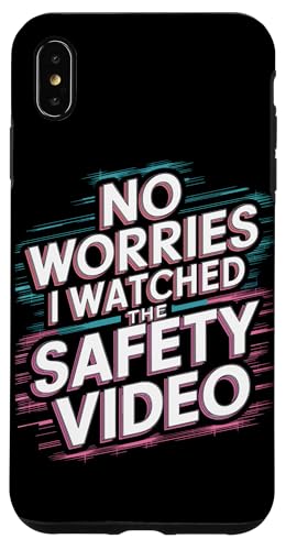 Keine Sorge, ich habe das Sicherheitsvideo gesehen Hülle für iPhone XS Max Keine Sorge, ich habe das Sicherheitsvideo gesehen Hülle für iPhone XS Max von I Watched The Safety Video No Worries At Office