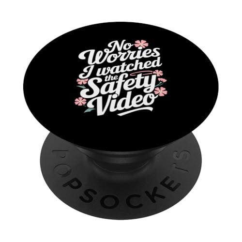 Keine Sorge, ich habe das Sicherheitsvideo gesehen PopSockets Klebender PopGrip von I Watched The Safety Video No Worries At Office
