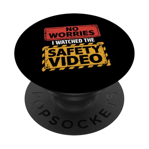 Keine Sorge, ich habe das Sicherheitsvideo gesehen PopSockets Klebender PopGrip von I Watched The Safety Video No Worries At Office