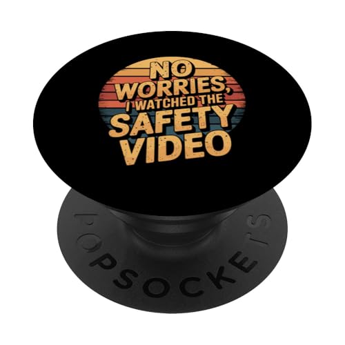 Keine Sorge, ich habe das Sicherheitsvideo gesehen PopSockets Klebender PopGrip von I Watched The Safety Video No Worries At Office