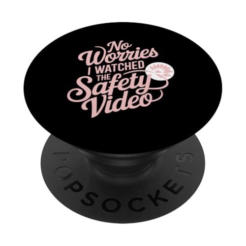Keine Sorge, ich habe das Sicherheitsvideo gesehen PopSockets Klebender PopGrip von I Watched The Safety Video No Worries At Office