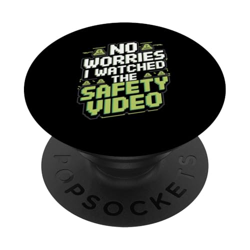 Keine Sorge, ich habe das Sicherheitsvideo gesehen PopSockets Klebender PopGrip von I Watched The Safety Video No Worries At Office