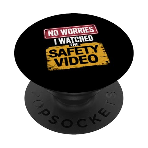 Keine Sorge, ich habe das Sicherheitsvideo gesehen PopSockets Klebender PopGrip von I Watched The Safety Video No Worries At Office