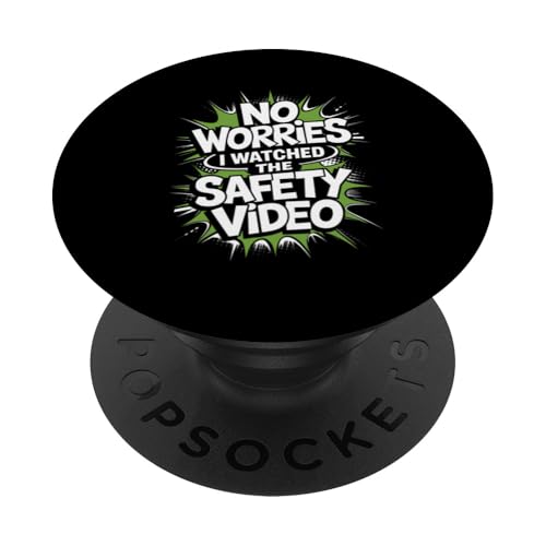 Keine Sorge, ich habe das Sicherheitsvideo gesehen PopSockets Klebender PopGrip von I Watched The Safety Video No Worries At Office