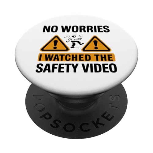 Keine Sorge, ich habe das Sicherheitsvideo gesehen PopSockets Klebender PopGrip von I Watched The Safety Video No Worries At Office