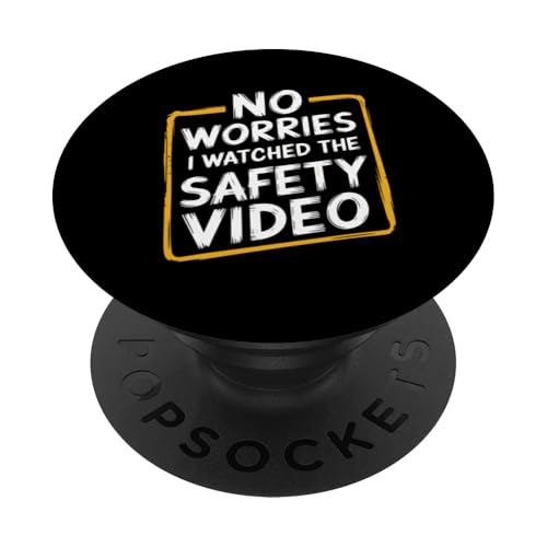 Keine Sorge, ich habe das Sicherheitsvideo gesehen PopSockets Klebender PopGrip von I Watched The Safety Video No Worries At Office