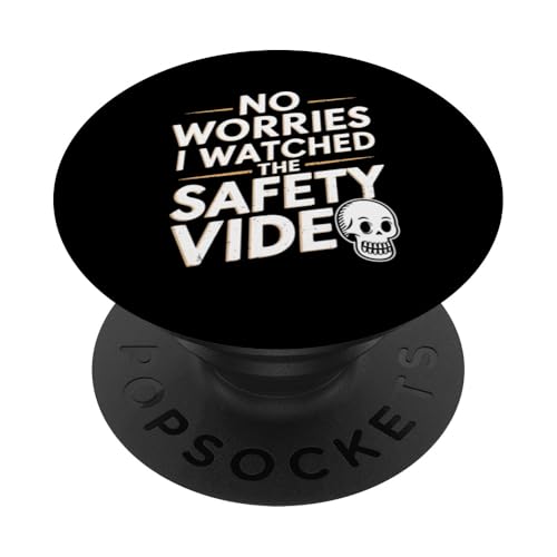 Keine Sorge, ich habe das Sicherheitsvideo gesehen PopSockets Klebender PopGrip von I Watched The Safety Video No Worries At Office