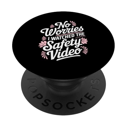 Keine Sorge, ich habe das Sicherheitsvideo gesehen PopSockets Klebender PopGrip von I Watched The Safety Video No Worries At Office