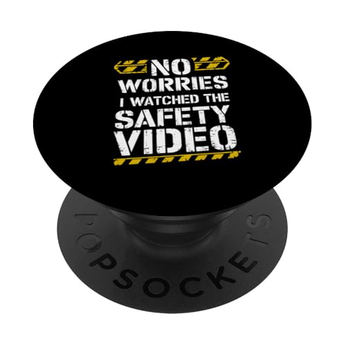 Keine Sorge, ich habe das Sicherheitsvideo gesehen PopSockets Klebender PopGrip von I Watched The Safety Video No Worries At Office