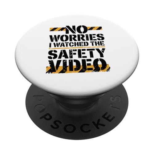 Keine Sorge, ich habe das Sicherheitsvideo gesehen PopSockets Klebender PopGrip Keine Sorge, ich habe das Sicherheitsvideo gesehen PopSockets Klebender PopGrip von I Watched The Safety Video No Worries At Office