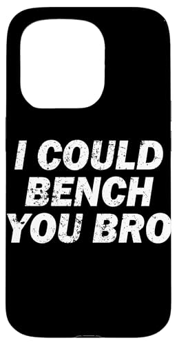 Hülle für iPhone 15 Pro Lustiges Fitness-Studio mit Aufschrift "I could bench you bro" Hülle für iPhone 15 Pro Lustiges Fitness-Studio mit Aufschrift "I could bench you bro" von I could bench you bro Funny Gym Strong
