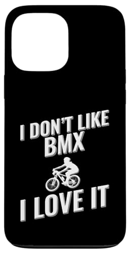 Ich mag BMX nicht Ich liebe es Hülle für iPhone 13 Pro Max von I love this sport designs