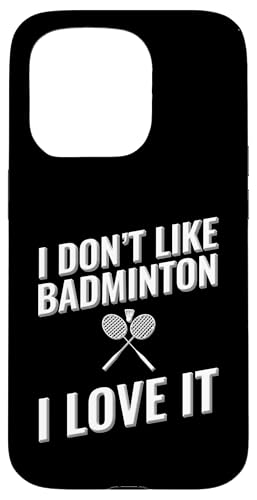 Ich mag Badminton nicht Ich liebe es Hülle für iPhone 15 Pro von I love this sport designs