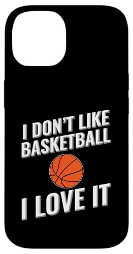 Ich mag Basketball nicht Ich liebe es Hülle für iPhone 14 von I love this sport designs