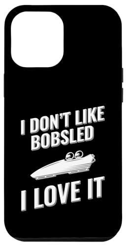 Ich mag Bobfahren nicht, ich liebe es Hülle für iPhone 12 Pro Max von I love this sport designs