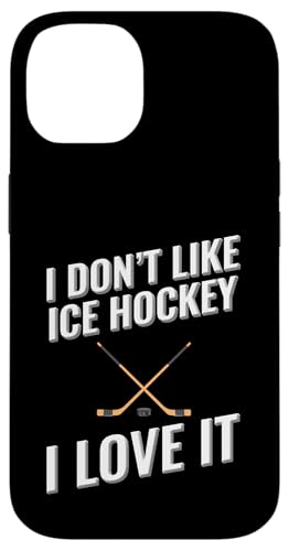 Ich mag Eishockey nicht Ich liebe es Hülle für iPhone 14 von I love this sport designs