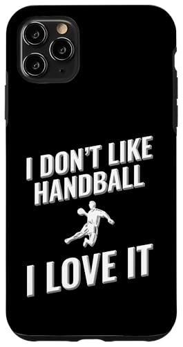 Ich mag Handball nicht Ich liebe es Hülle für iPhone 11 Pro Max von I love this sport designs