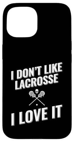 Ich mag Lacrosse nicht Ich liebe es Hülle für iPhone 15 Ich mag Lacrosse nicht Ich liebe es Hülle für iPhone 15 von I love this sport designs