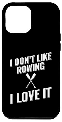 Ich mag Rudern nicht, ich liebe es Hülle für iPhone 12 Pro Max von I love this sport designs