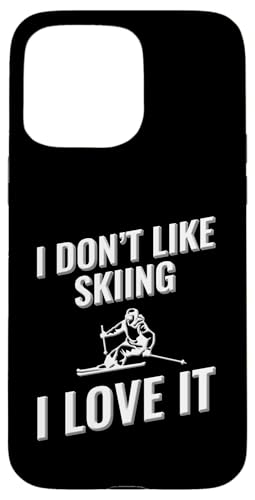 Ich mag nicht Skifahren Ich liebe es Hülle für iPhone 15 Pro Max Ich mag nicht Skifahren Ich liebe es Hülle für iPhone 15 Pro Max von I love this sport designs