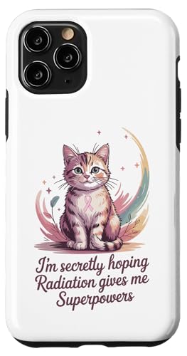Ich hoffe insgeheim, dass Strahlung mir Superkräfte verleiht Krebs Hülle für iPhone 11 Pro von I'm Secretly Hoping Radiation Gives Me Superpowers