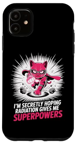 Ich hoffe insgeheim, dass Strahlung mir Superkräfte verleiht Krebs Hülle für iPhone 11 Ich hoffe insgeheim, dass Strahlung mir Superkräfte verleiht Krebs Hülle für iPhone 11 von I'm Secretly Hoping Radiation Gives Me Superpowers