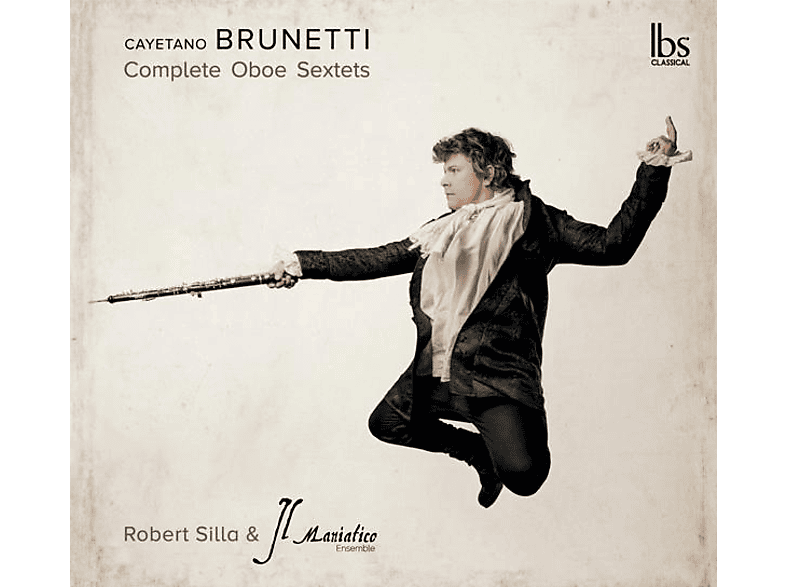 Robert/il Maniatico Ensemble Silla - Brunetti Complete Oboe Sextet (CD) von IBS CLASSI