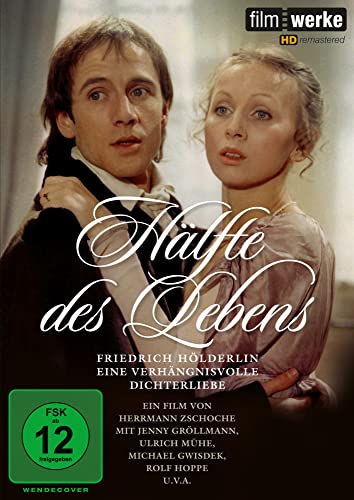 Hälfte des Lebens - Friedrich Hölderlin. Eine verhängnisvolle Dichterliebe Hälfte des Lebens - Friedrich Hölderlin. Eine verhängnisvolle Dichterliebe von ICESTORM Entertainment GmbH