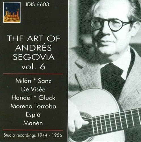 Die Kunst des Andres Segovia,Vol.6 von IDIS